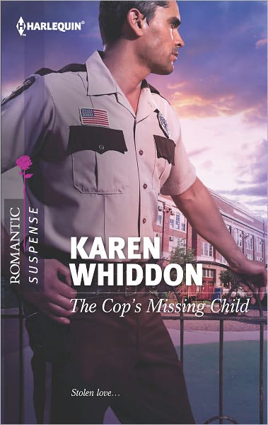 The Cop's Missing Child (Harlequin Romantic Suspense Series #1719)