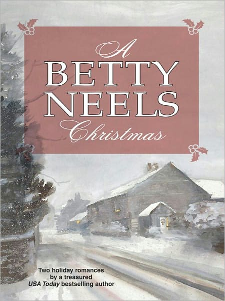A Betty Neels Christmas: An Anthology