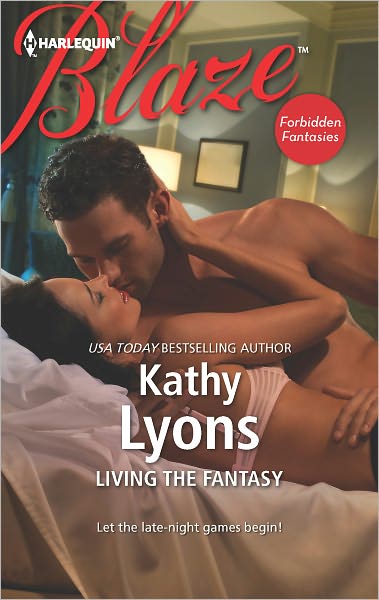 Living the Fantasy (Harlequin Blaze Series #715)