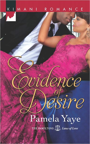 Evidence of Desire (Harlequin Kimani Romance Series #302)
