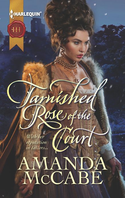 Tarnished Rose of the Court (Harlequin Historical Series #1110)
