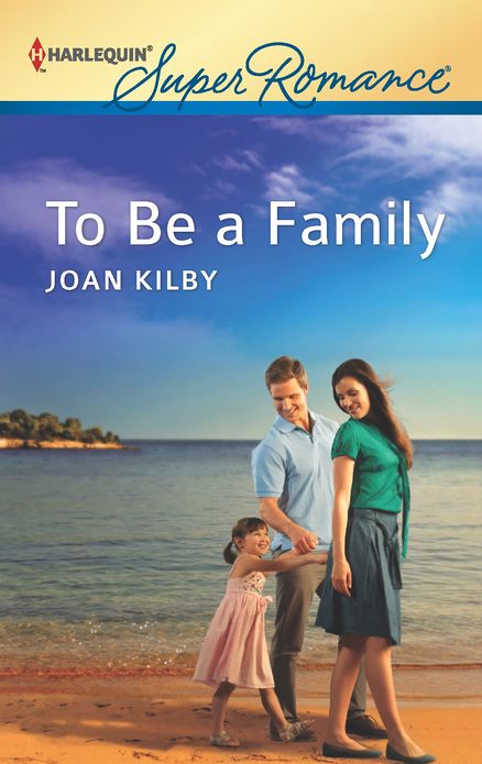 To Be a Family: A Single Dad Romance
