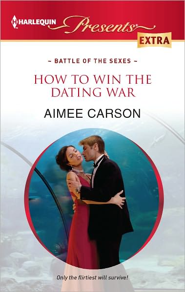 How to Win the Dating War (Harlequin Presents Extra Series #224)