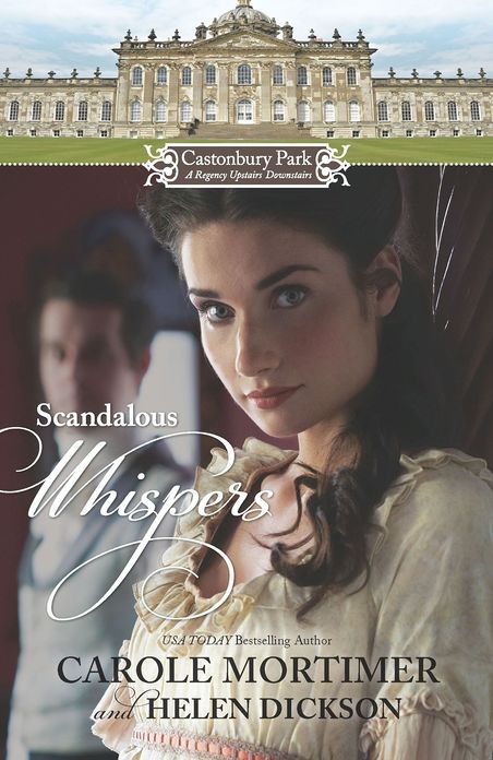Castonbury Park: Scandalous Whispers: The Wicked Lord MontagueThe Housemaid's Scandalous Secret