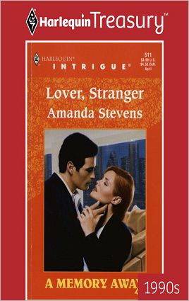 Lover, Stranger (Harlequin Intrigue Series #511)