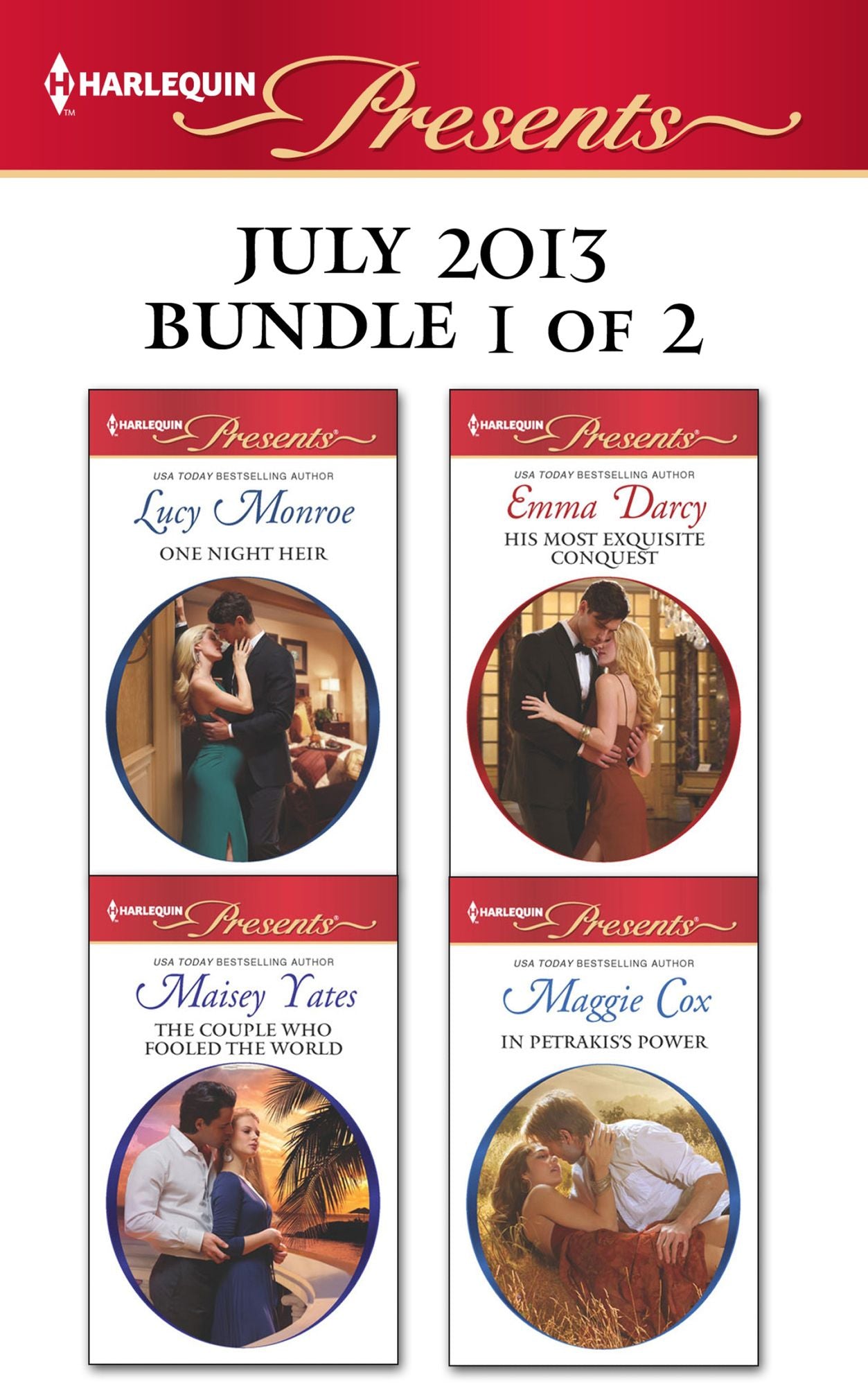 Harlequin Presents July 2013 - Bundle 1 of 2: One Night HeirThe Couple who Fooled the WorldHis Most Exquisite ConquestIn Petrakis's Power