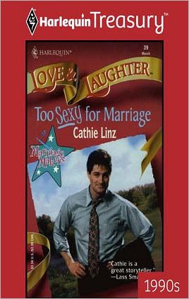 Too Sexy for Marriage (Marriage Makers Series)