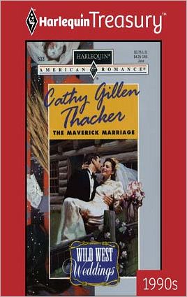 The Maverick Marriage (Wild West Weddings Series)