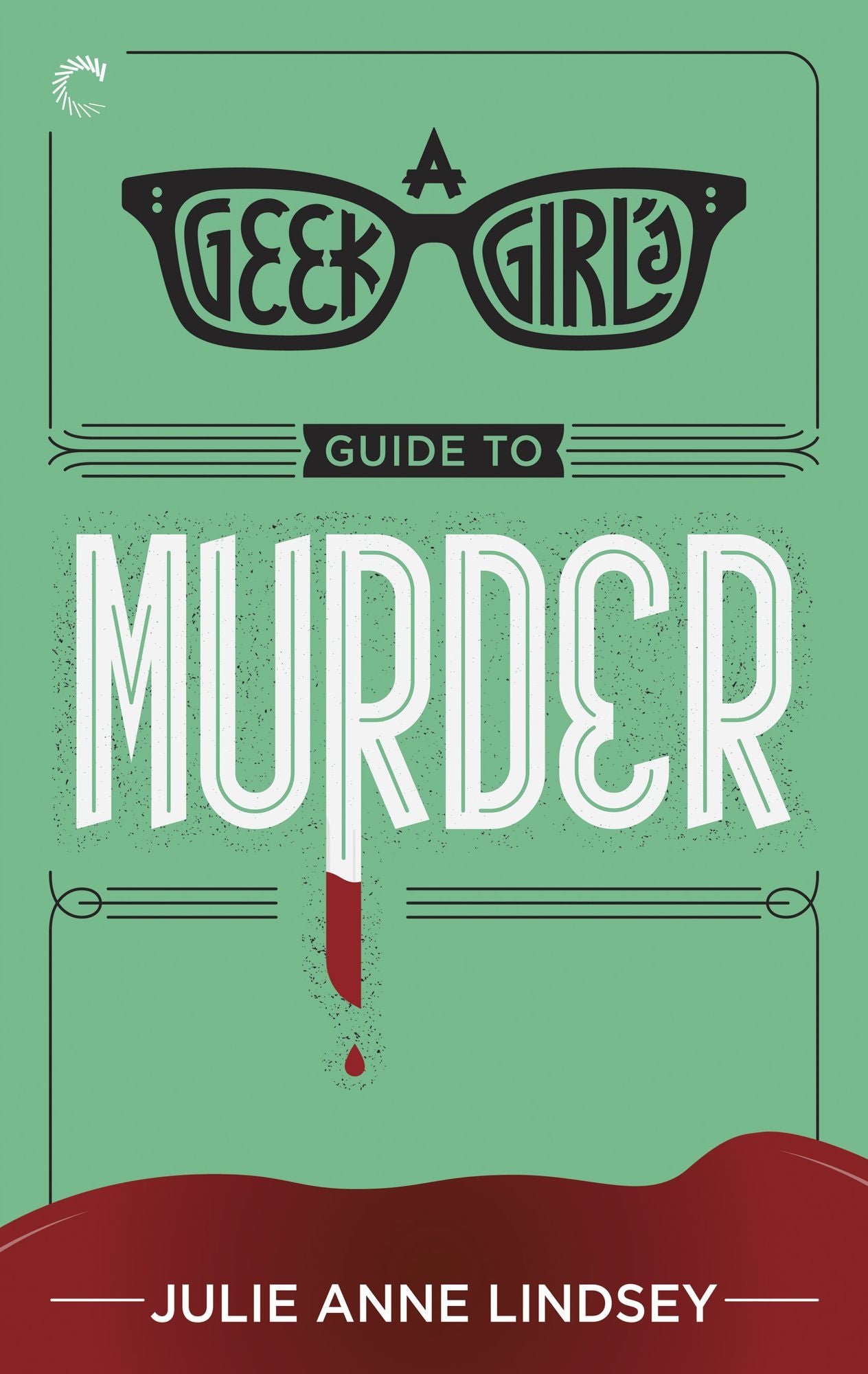 A Geek Girl's Guide to Murder