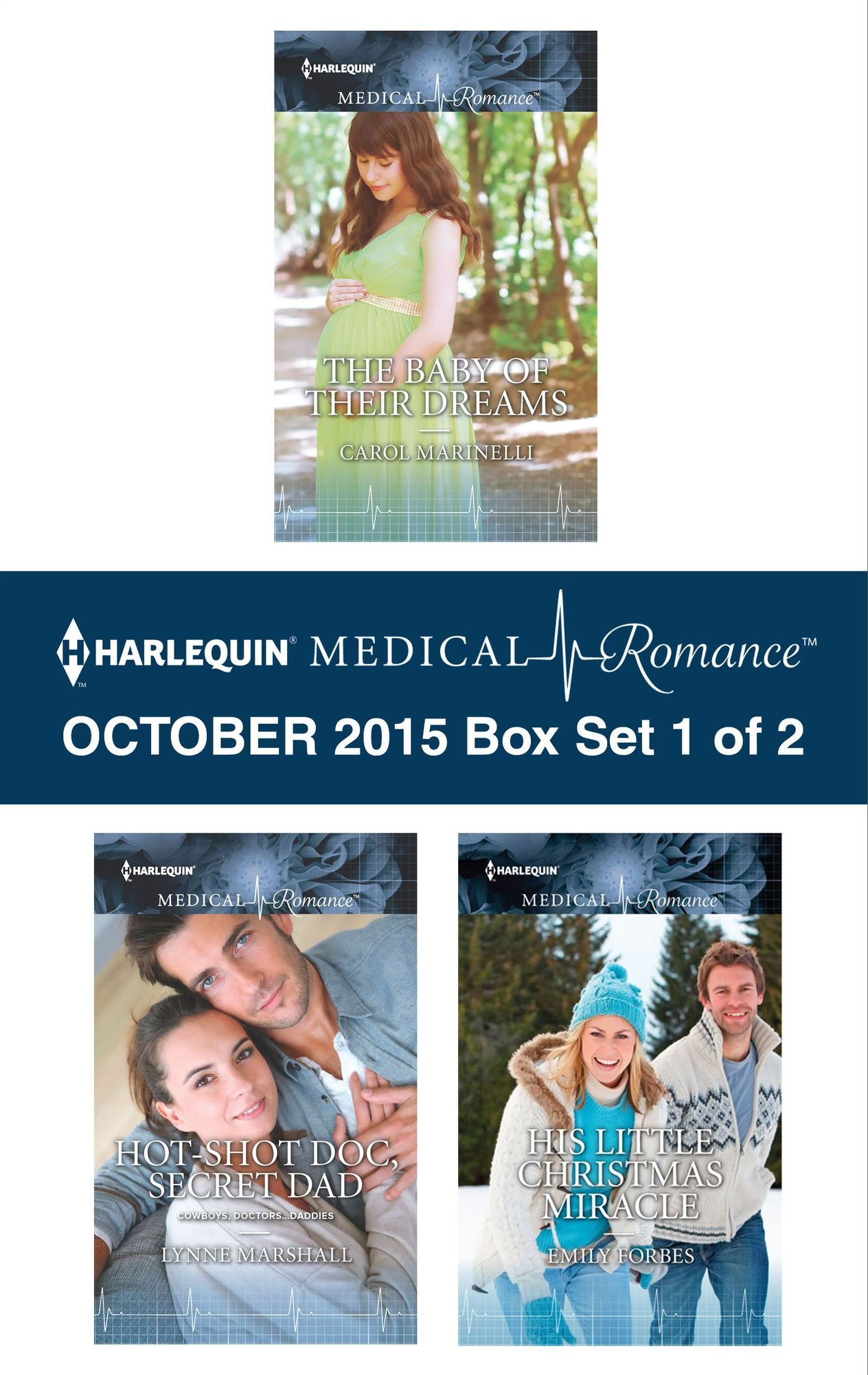 Harlequin Medical Romance October 2015 - Box Set 1 of 2: The Baby of Their DreamsHot-Shot Doc, Secret DadHis Little Christmas Miracle