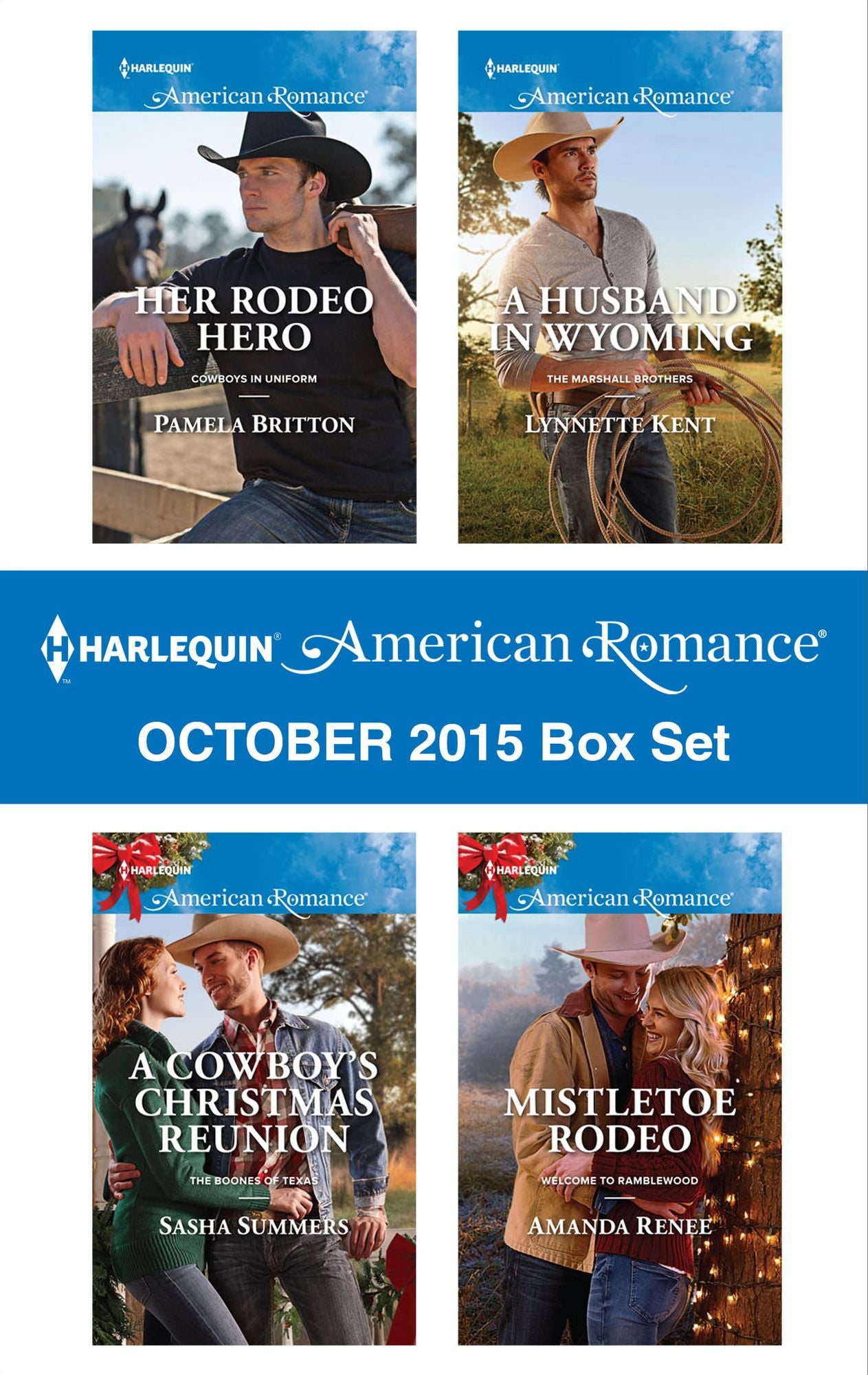 Harlequin American Romance October 2015 Box Set: Her Rodeo HeroA Cowboy's Christmas ReunionA Husband in WyomingMistletoe Rodeo