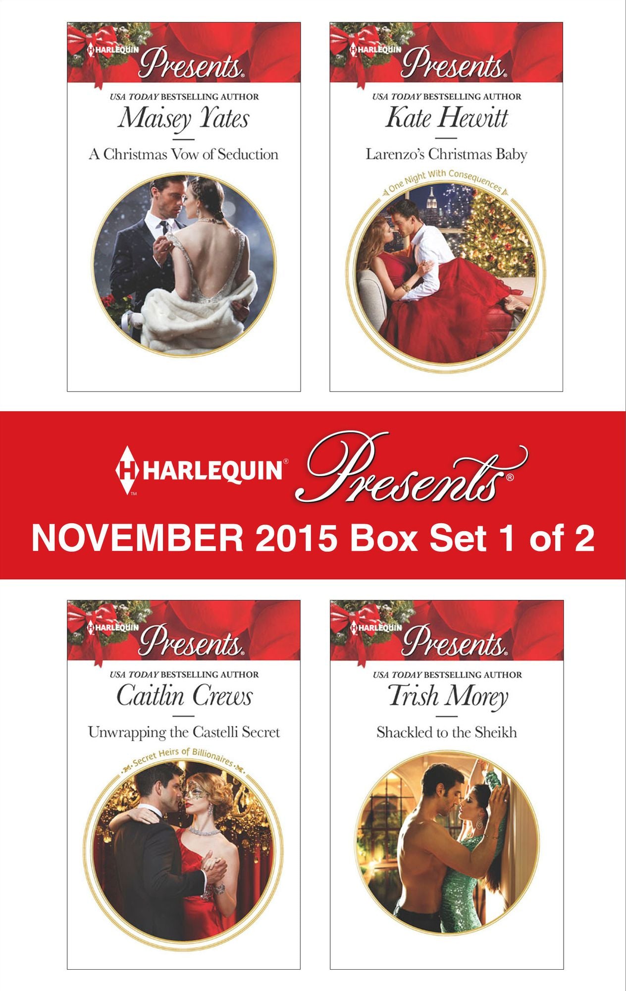 Harlequin Presents November 2015 - Box Set 1 of 2: A Christmas Vow of SeductionUnwrapping the Castelli SecretLarenzo's Christmas BabyShackled to the Sheikh
