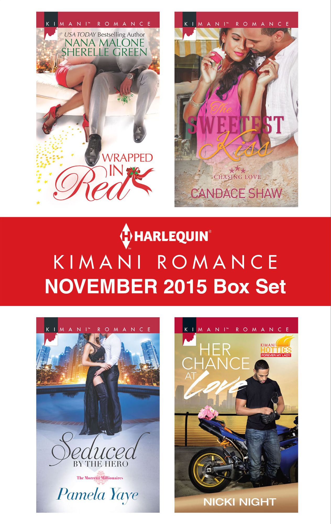 Harlequin Kimani Romance November 2015 Box Set: Wrapped in RedThe Sweetest KissSeduced by the HeroHer Chance at Love