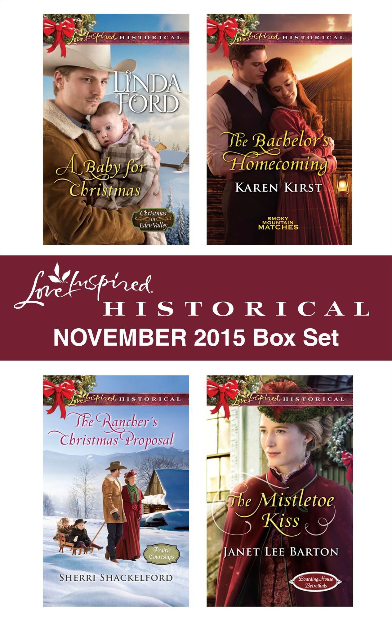 Love Inspired Historical November 2015 Box Set: A Baby for ChristmasThe Rancher's Christmas ProposalThe Bachelor's HomecomingThe Mistletoe Kiss