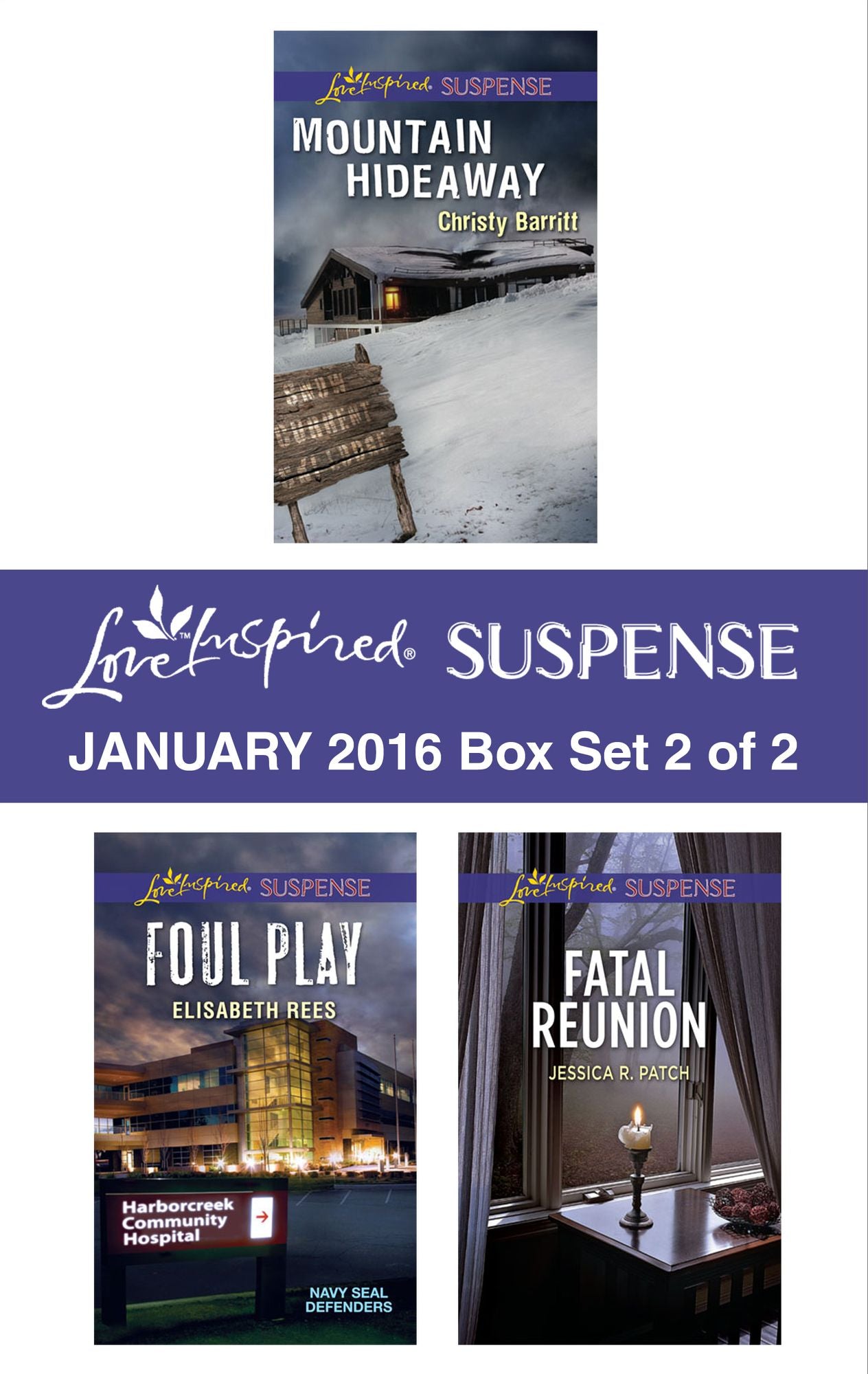Love Inspired Suspense January 2016 - Box Set 2 of 2: Mountain HideawayFoul PlayFatal Reunion