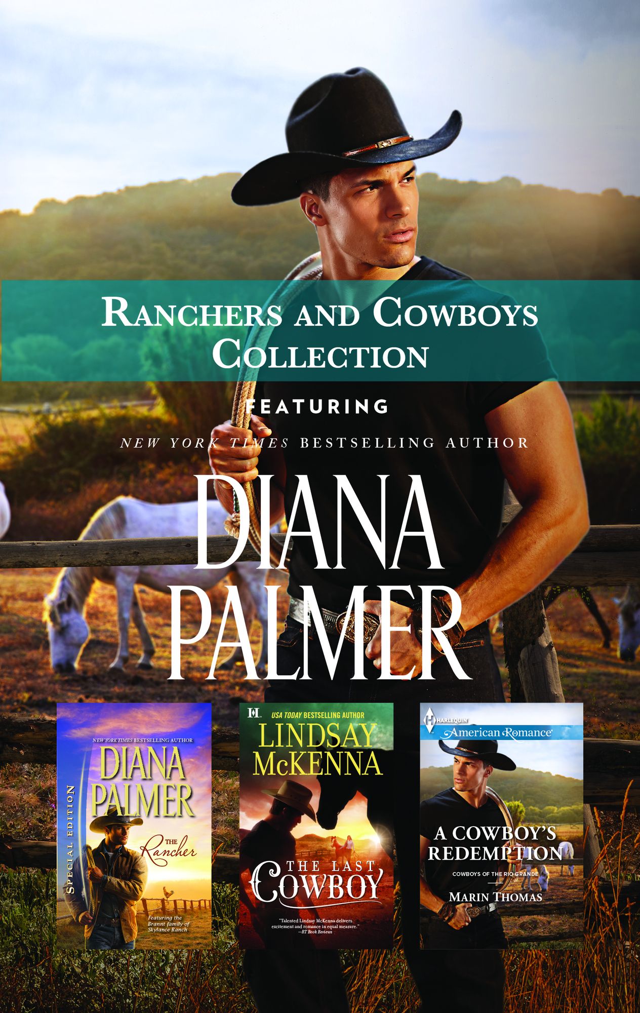 Ranchers and Cowboys Collection: The RancherThe Last CowboyA Cowboy's Redemption
