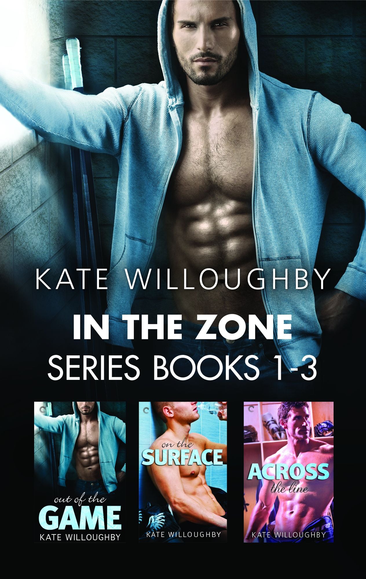 Kate Willoughby In The Zone Series Books 1-3: On the SurfaceAcross the LineOut of the Game