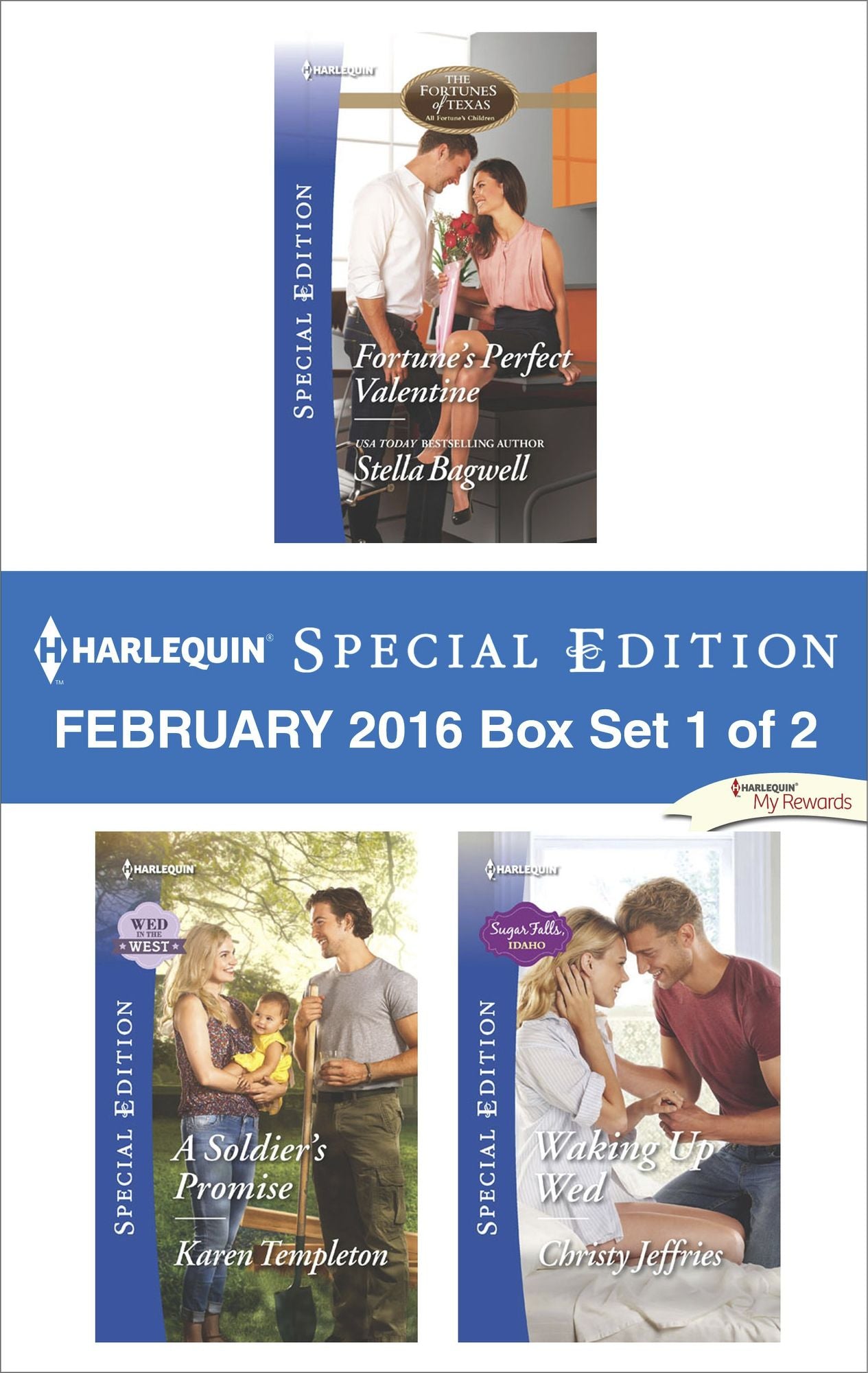 Harlequin Special Edition February 2016 - Box Set 1 of 2: Fortune's Perfect ValentineA Soldier's PromiseWaking Up Wed