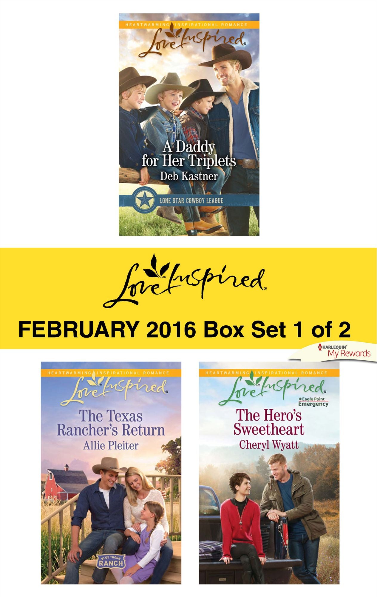 Love Inspired February 2016 - Box Set 1 of 2: A Daddy for Her TripletsThe Texas Rancher's ReturnThe Hero's Sweetheart
