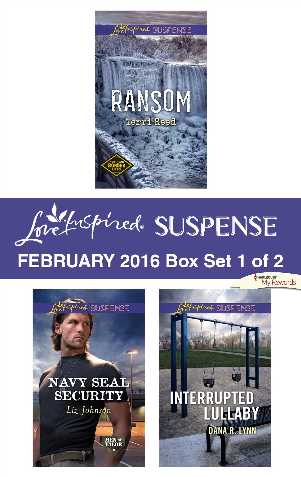 Love Inspired Suspense February 2016 - Box Set 1 of 2: RansomNavy SEAL SecurityInterrupted Lullaby