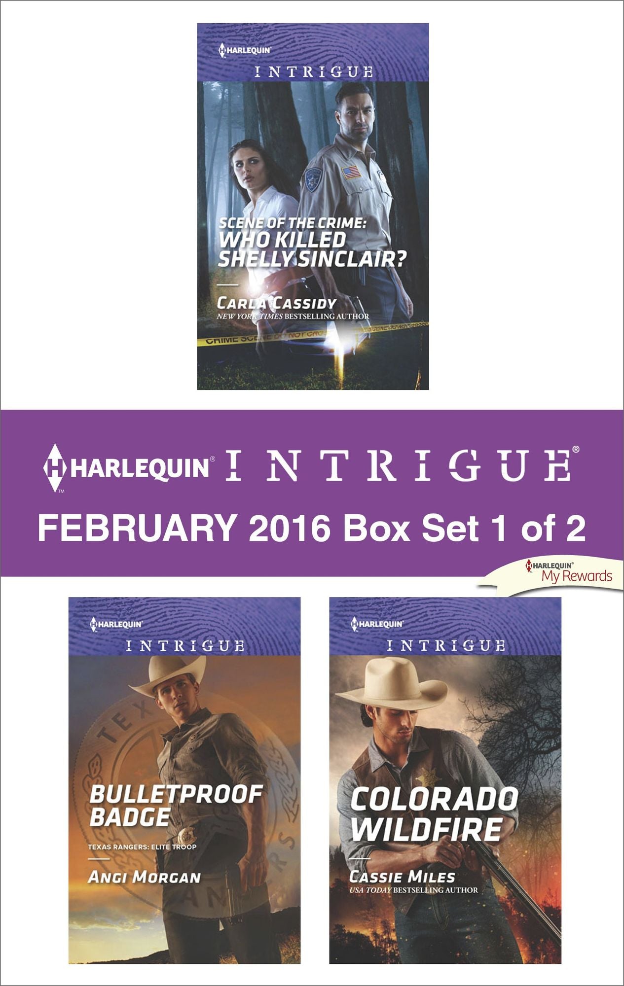Harlequin Intrigue February 2016 - Box Set 1 of 2: Scene of the Crime: Who Killed Shelly Sinclair?Bulletproof BadgeColorado Wildfire