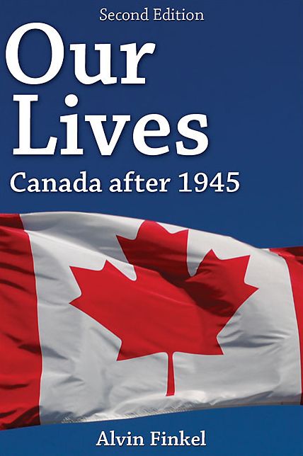 XOur Lives: Canada after 1945: Second Edition