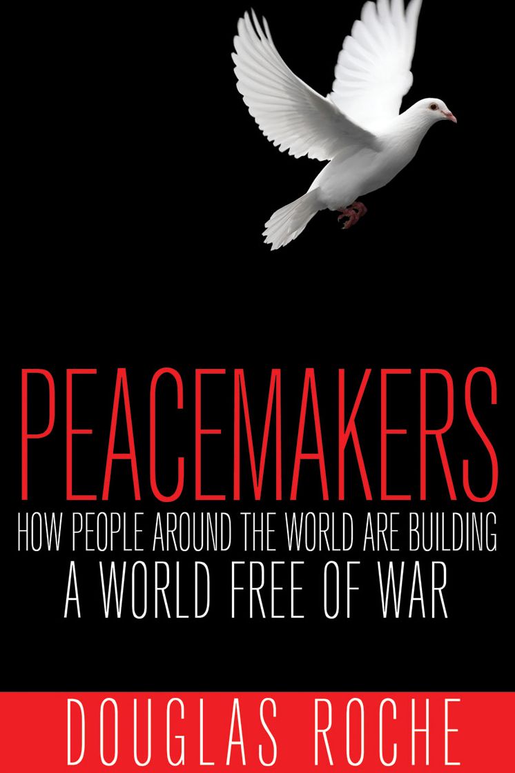 XPeacemakers: How people around the world are building a world free of war