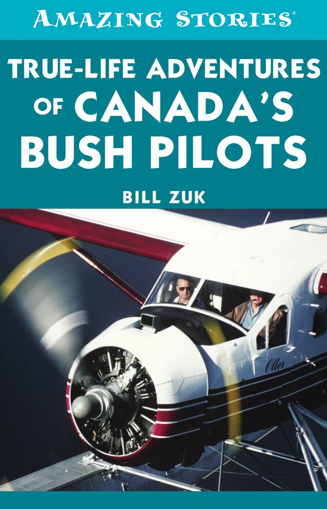XTrue-Life Adventures of Canada's Bush Pilots