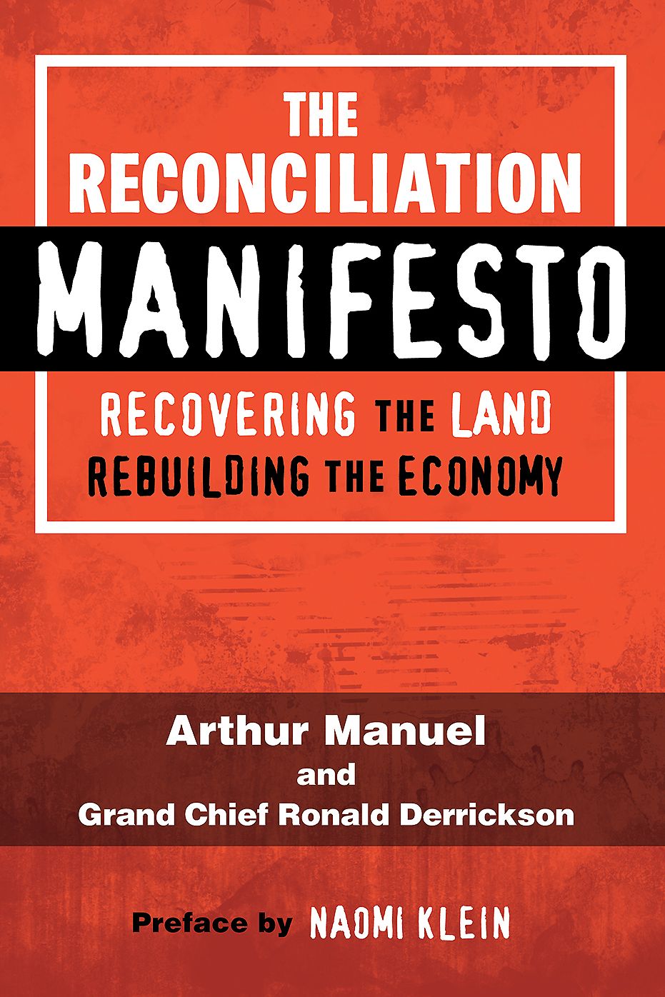 The Reconciliation Manifesto: Recovering the Land, Rebuilding the Economy