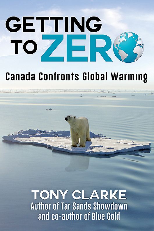 Getting to Zero: Canada Confronts Global Warming