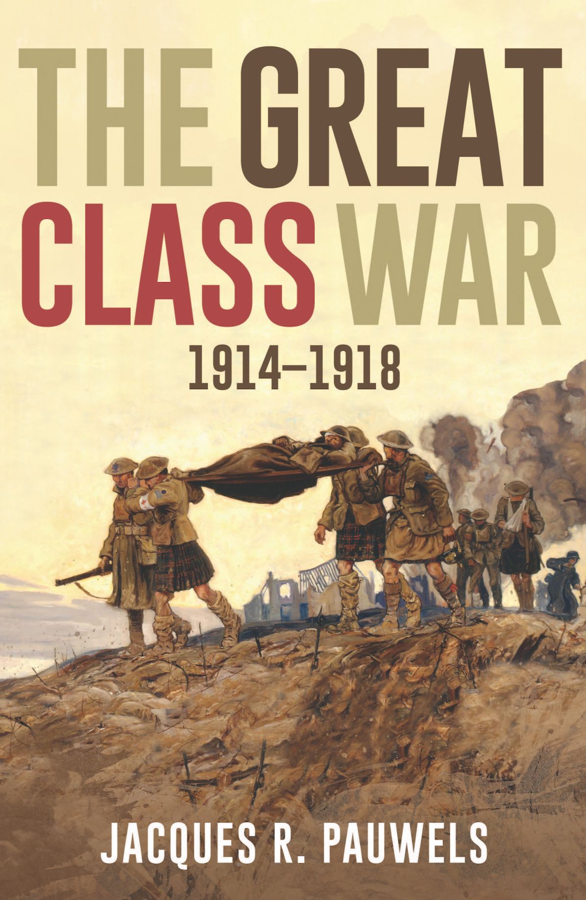 XThe Great Class War 1914-1918