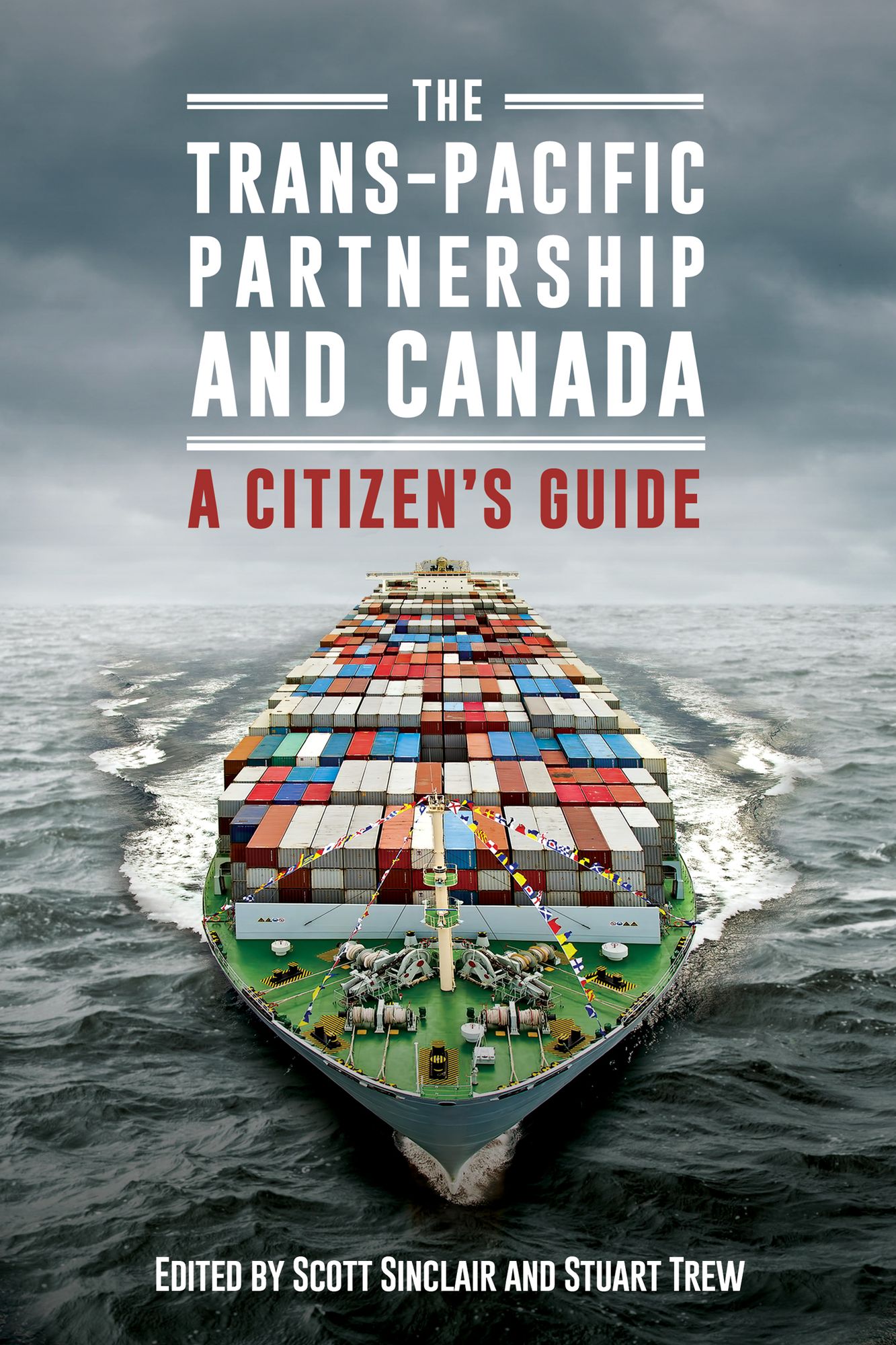XThe Trans-Pacific Partnership and Canada: A Citizen's Guide