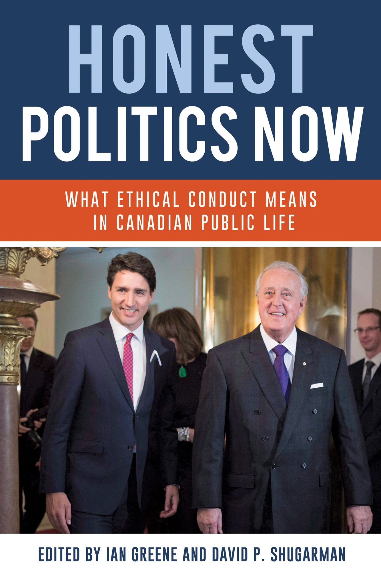 XHonest Politics Now: What ethical conduct means in Canadian public life