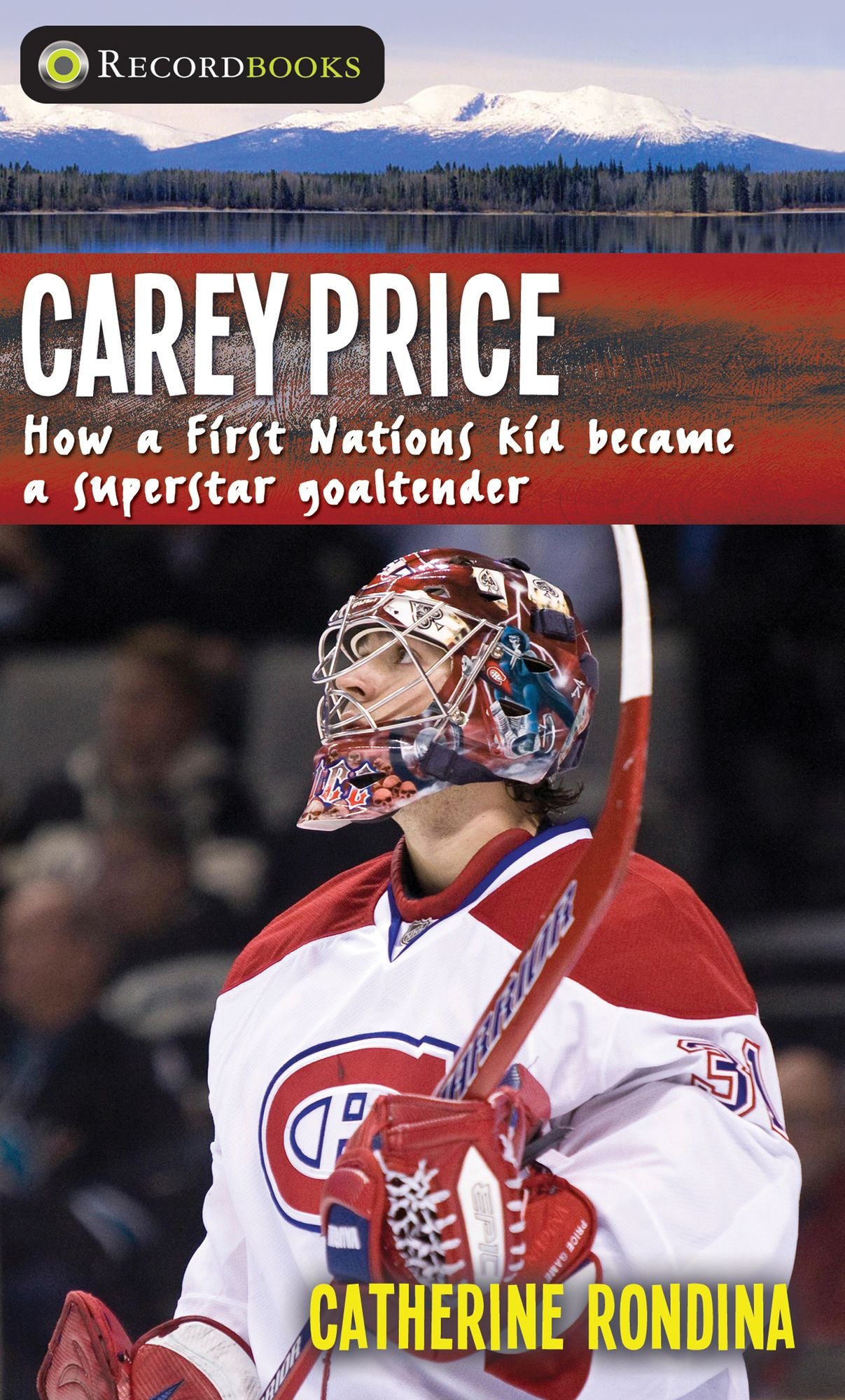 XCarey Price: How a First Nations kid became a superstar goaltender
