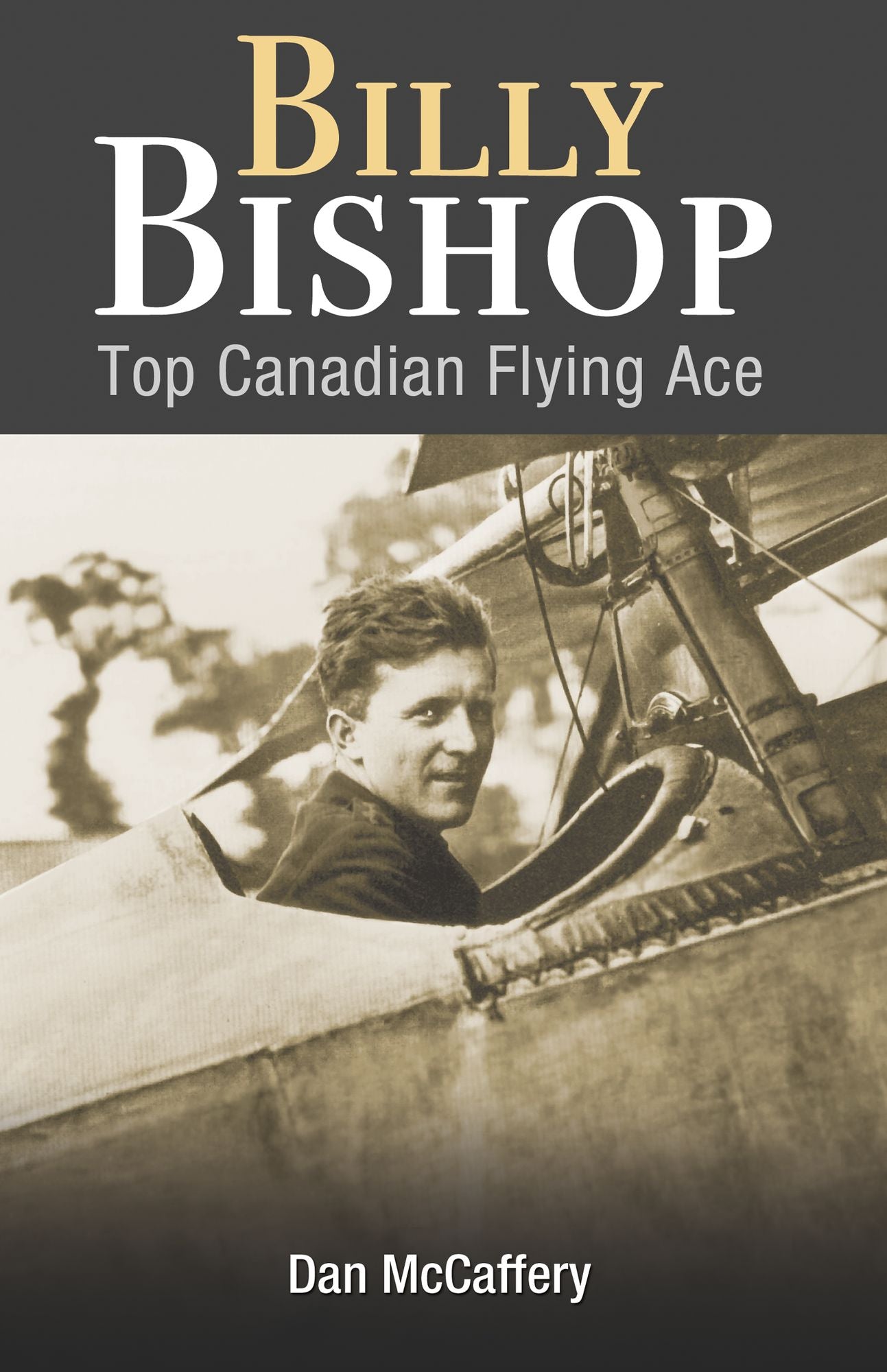 XBilly Bishop: Top Canadian Flying Ace