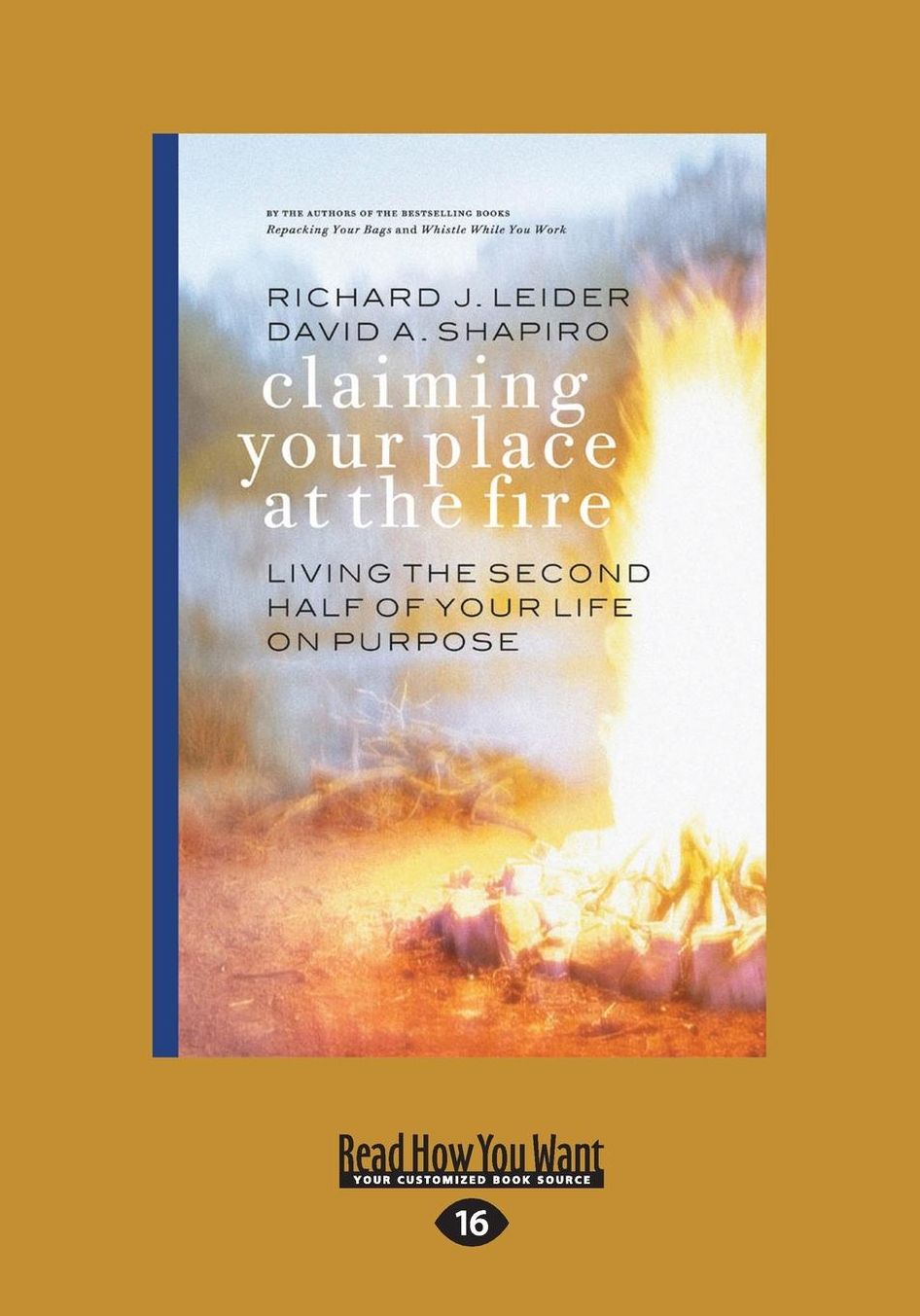 Claiming Your Place at the Fire: Living the Second Half of Your Life on Purpose