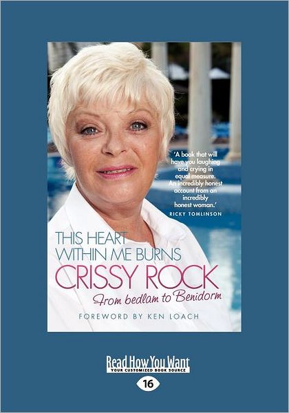This Heart Within Me Burns: From Bedlam to Benidorm