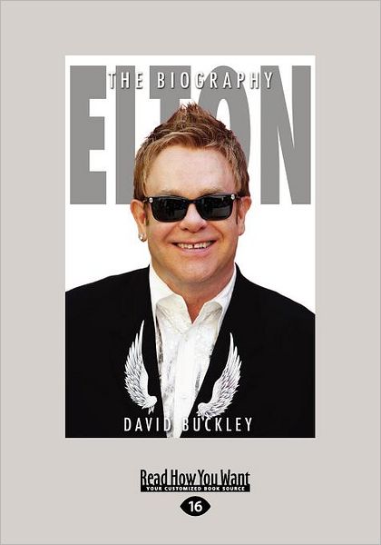 Elton: The Biography (Large Print 16pt)