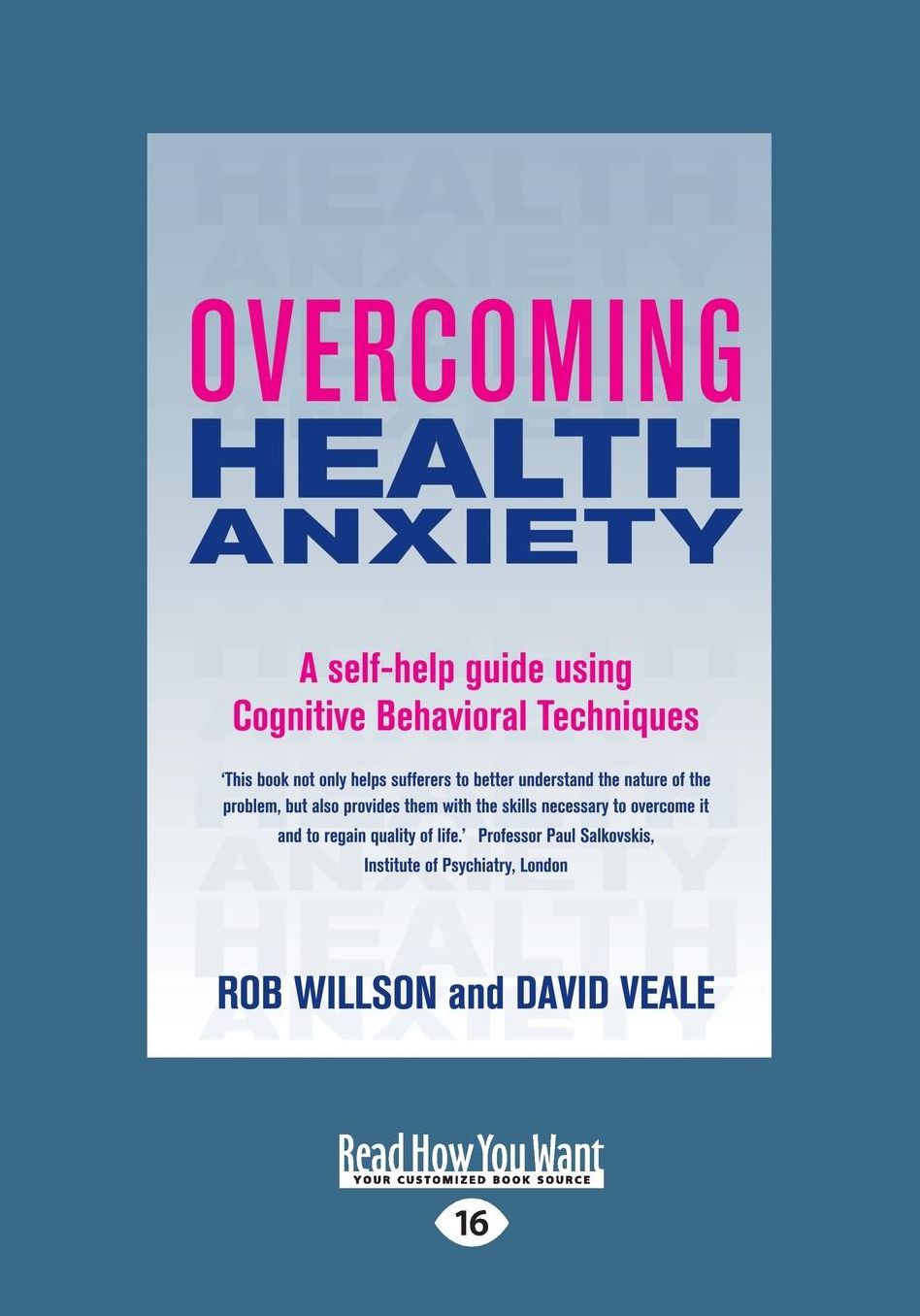 Overcoming Health Anxiety: A Self-Help Guide Using Cognitive Behavioral Techniques (Large Print 16pt)