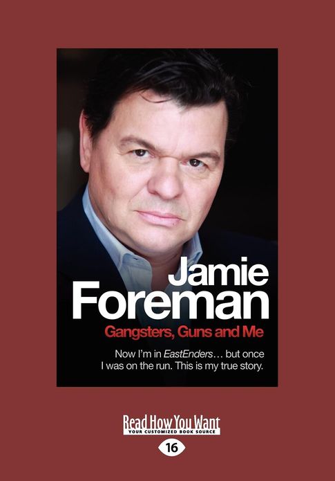 Gangsters, Guns and Me: Now I'm in Eastenders ... But Once I Was on the Run. This Is My True Story. (Large Print 16pt)