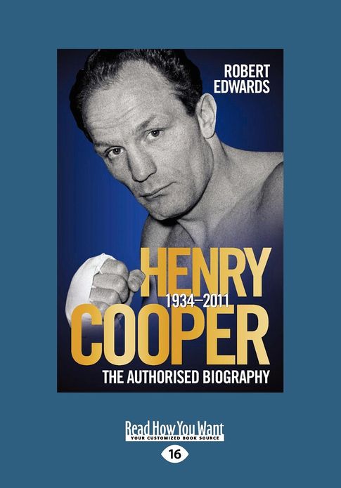 Henry Cooper 1934-2011: The Authorised Biography (Large Print 16pt)