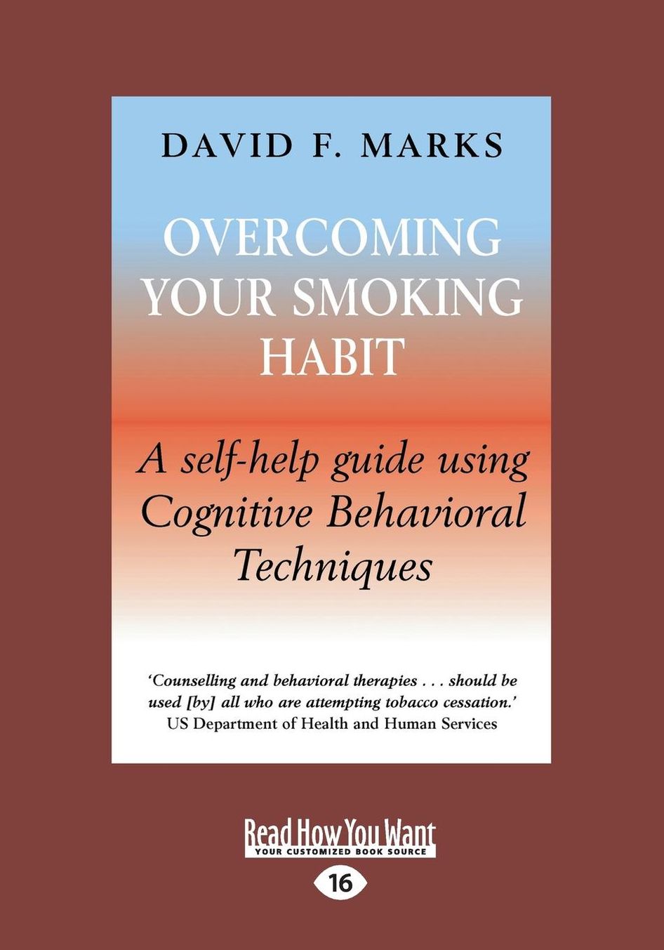 Overcoming Your Smoking Habit: A Self-Help Guide Using Cognitive Behavioral Techniques (Large Print 16pt)