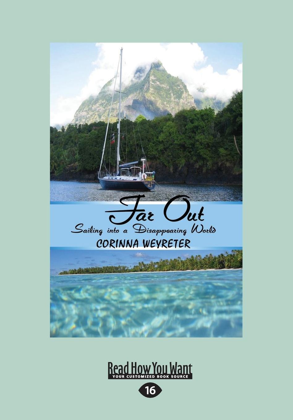 Far Out: Sailing Into a Disappearing World (Large Print 16pt)