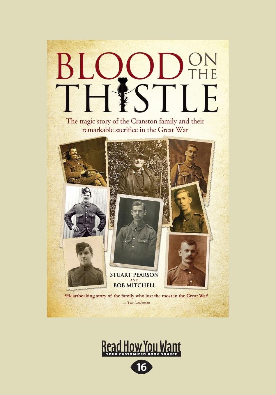 Blood on the Thistle: The tragic story of the Cranston family and their remarkable sacrifice in the Great War (Large Print 16pt)