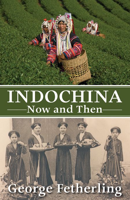 Indochina Now and Then