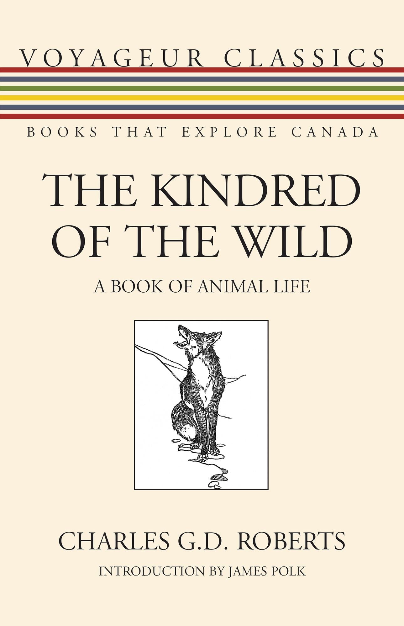 The Kindred of the Wild: A Book of Animal Life