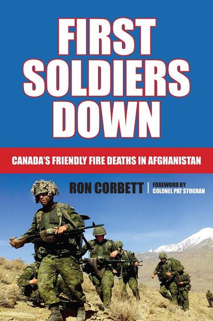 First Soldiers Down: Canada's Friendly Fire Deaths in Afghanistan