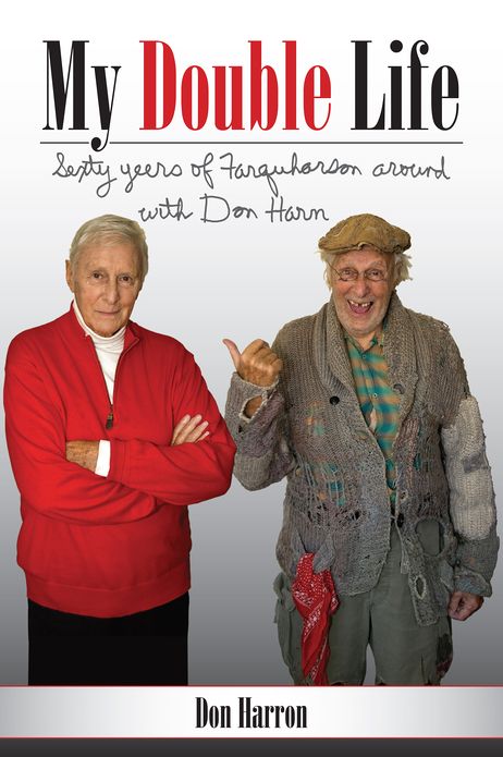 My Double Life: Sexty Yeers of Farquharson Around with Don Harn