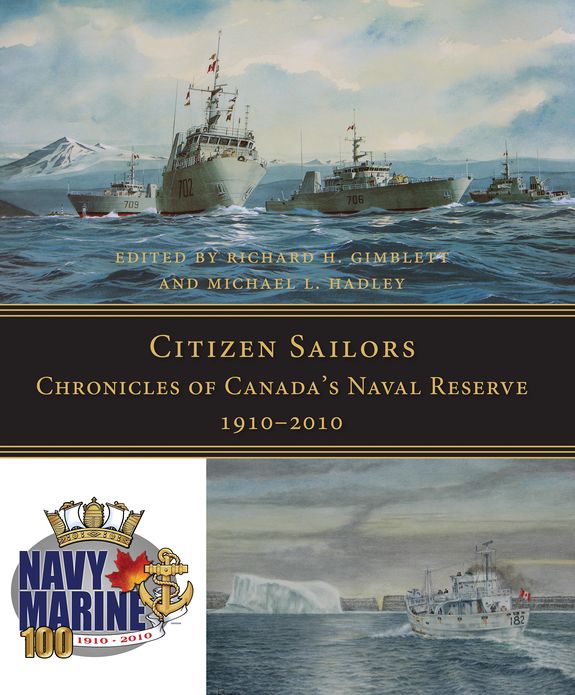 Citizen Sailors: Chronicles of Canada's Naval Reserve, 1910-2010
