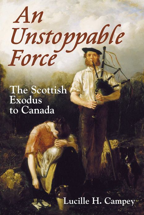 An Unstoppable Force: The Scottish Exodus to Canada